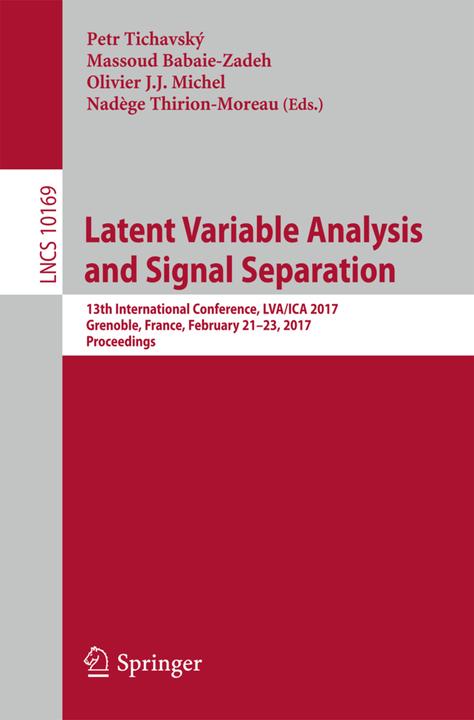 Produktbild Latent Variable Analysis and Signal Separation (Massoud Babaie-Zadeh, Petr Tichavský, Nadège Thirion-Moreau, Olivier Michel J.J., 2017)