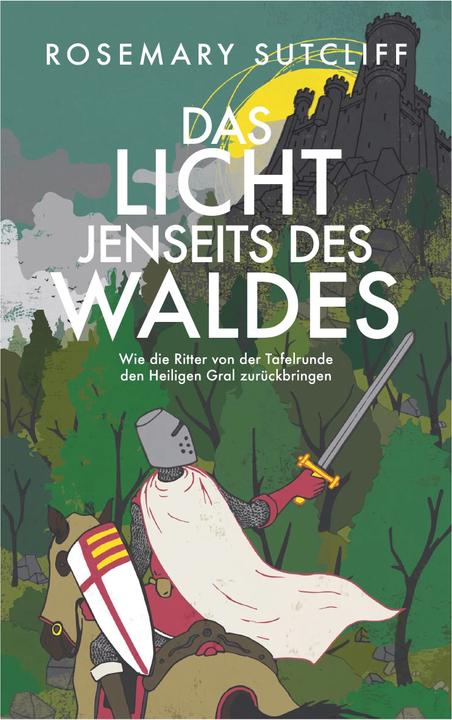 Produktbild König Artus und die Abenteuer der Ritter von der Tafelrunde (Deutsch, Rosemary Sutcliff, Thomas Meyer, Daniel Seex, Shirley Felts, 2021)