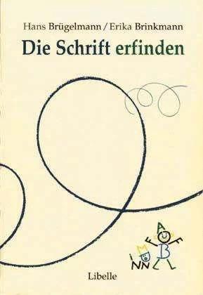 Produktbild Die Schrift erfinden (Deutsch, Erika Brinkmann, Hans Brügelmann, 1998)
