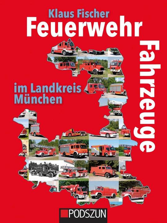 Produktbild Feuerwehrfahrzeuge im Landkreis München (Deutsch, Klaus Fischer, 2023)