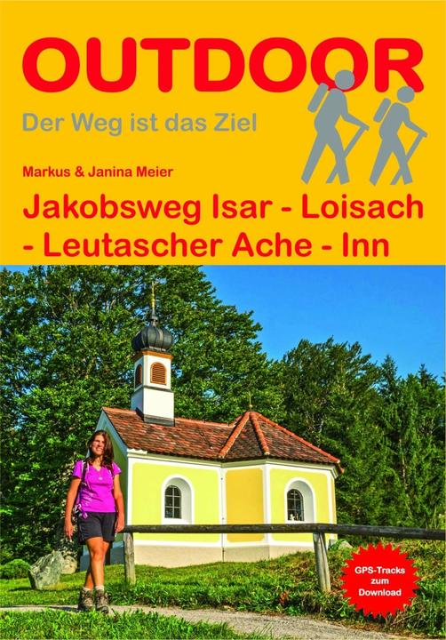 Produktbild Jakobsweg Isar - Loisach - Leutascher Ache - Inn (Deutsch, Markus Meier, Janina Meier, 2016)