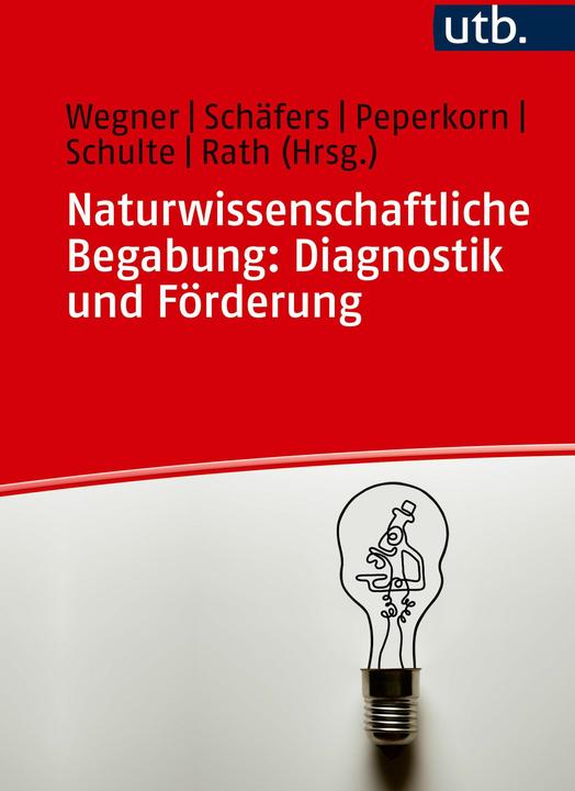 Actual product image Naturwissenschaftliche Begabung: Diagnostik und Förderung (German, Colin Peperkorn, Finja Rath, Claas Wegner, Maria Sophie Schäfers, Alena Schulte, 2024)