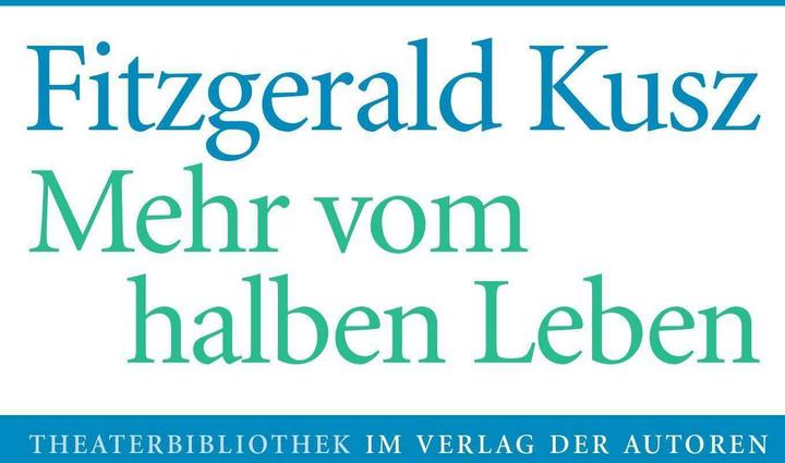 Produktbild Mehr vom halben Leben (Deutsch, Fitzgerald Kusz, 2024)