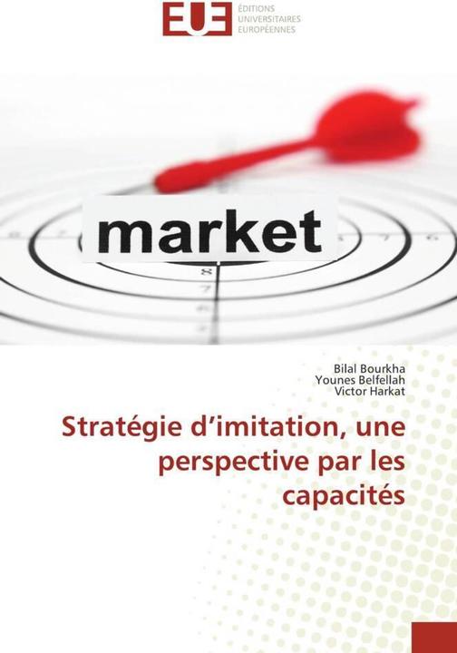 Actual product image Stratégie d'imitation, une perspective par les capacités (Younes Belfellah, Bilal Bourkha, Victor Harkat, 2018)