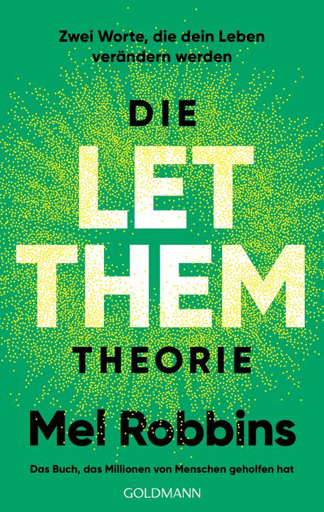 Die LET THEM Theorie (Deutsch, Mel Robbins, Sawyer Robbins, 2025)