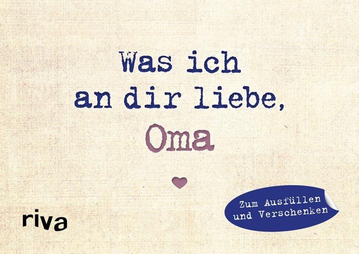 Produktbild Was ich an dir liebe, Oma – Miniversion (Deutsch, Alexandra Reinwarth, 2019)
