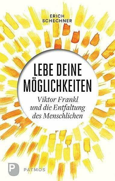 Produktbild Lebe deine Möglichkeiten (Deutsch, Erich Schechner, 2017)