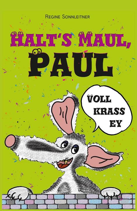 Actual product image Halt's Maul, Paul (German, Regine Sonnleitner, 2022)