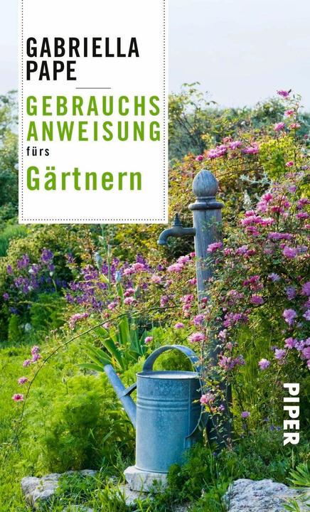 Produktbild Gebrauchsanweisung fürs Gärtnern (Deutsch, Gabriella Pape, 2018)