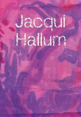 Produktbild Jacqui Hallum - Workings and Showings (Englisch, Dan Howard-Birt, Andrew Hunt, Jacqui Hallum, Caroline Wilkinson, Hettie Judah, 2021)