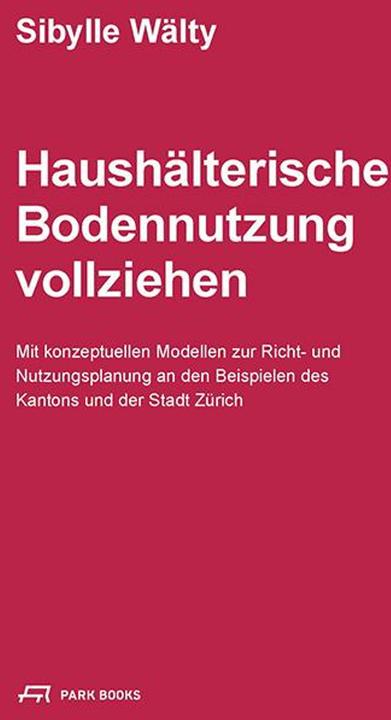 Produktbild Haushälterische Bodennutzung vollziehen (Deutsch, Sibylle Wälty, 2024)