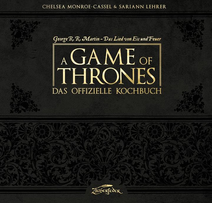 A Game of Thrones Das offizielle Kochbuch (Tedesco, Chelsea Monroe-Cassel, Insegnanti Sariann, 2013)