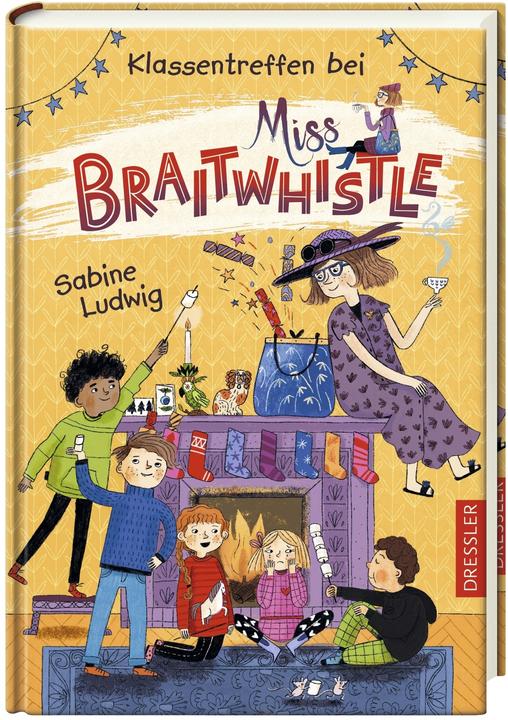Produktbild Miss Braitwhistle 4. Klassentreffen bei Miss Braitwhistle (Deutsch, Sabine Ludwig, 2022)