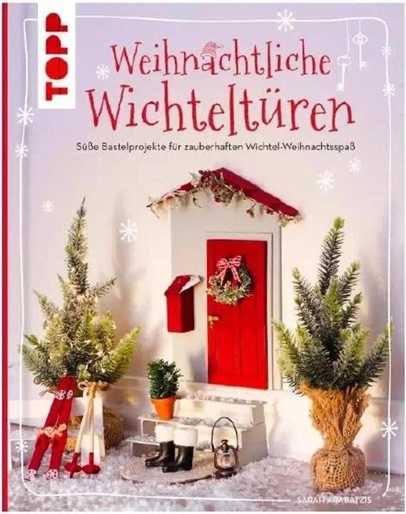 Produktbild Weihnachtliche Wichteltüren. Süsse Bastelprojekte, Tipps für den Wichtelalltag, Streiche und