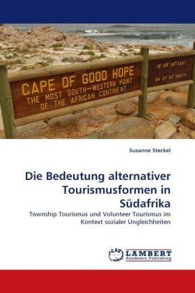 Produktbild Die Bedeutung alternativer Tourismusformen in Südafrika (Susanne Steckel, 2010)