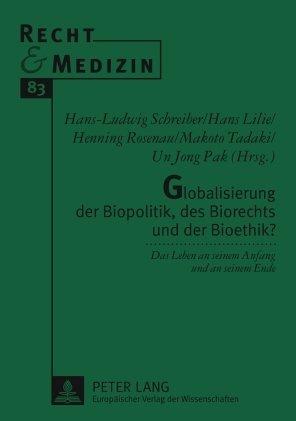 Produktbild Globalisierung der Biopolitik, des Biorechts und der Bioethik? (Makoto Tadaki, Henning Rosenau, Hans-Ludwig Schreiber, Hans Lilie, 2007)