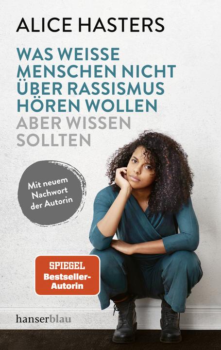 Produktbild Hanserblau Was weisse Menschen nicht über Rassismus hören wollen aber wissen sollten (Deutsch, Alice Hasters, 2024)