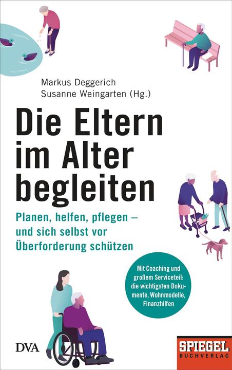 Produktbild Die Eltern im Alter begleiten - (Deutsch, Markus Deggerich, Susanne Weingarten, 2019)