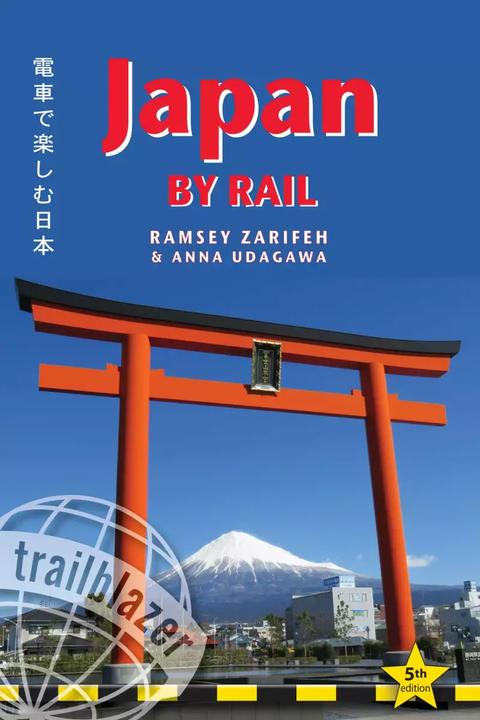 Japan by Rail: Includes Rail Route Guide and 30 City Guides (Englisch, Anna Udagawa, Ramsey Zarifeh, 2022)