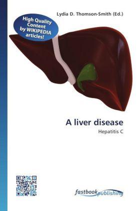 Produktbild FastBook Publishing A liver disease (Lydia D. Thomson-Smith, 2012)