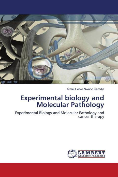 Actual product image Experimental biology and Molecular Pathology (Armel Herve Nwabo Kamdje, 2011)