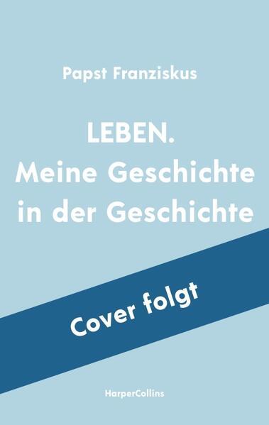 Produktbild LEBEN. Meine Geschichte in der Geschichte (Deutsch, Friederike Hausmann, Stefanie Römer, Papst Franziskus, 2024)