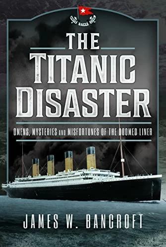 Image du produit The Titanic Disaster (Anglais, James W Bancroft, 2023)