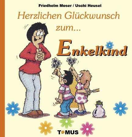 Produktbild Herzlichen Glückwunsch zum Enkelkind! (Deutsch, Günter Andre, Uschi Heusel, 2009)