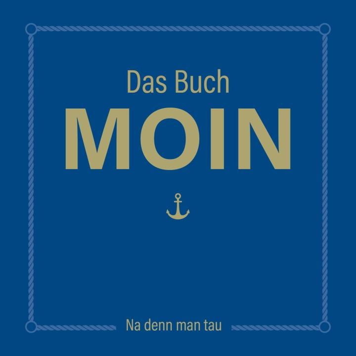 Produktbild Das Buch MOIN - Na denn man tau (Deutsch, Olaf Nett, 2021)