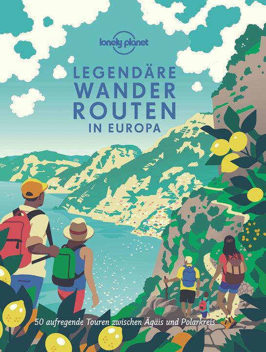 Produktbild Legendäre Wanderrouten Europa (Deutsch, Lonely Planet, 2023)