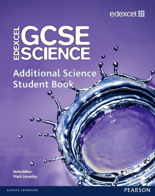 Produktbild Edexcel GCSE Science: Additional Science Student Book (Englisch, Mark Chapman Levesley, 2011)