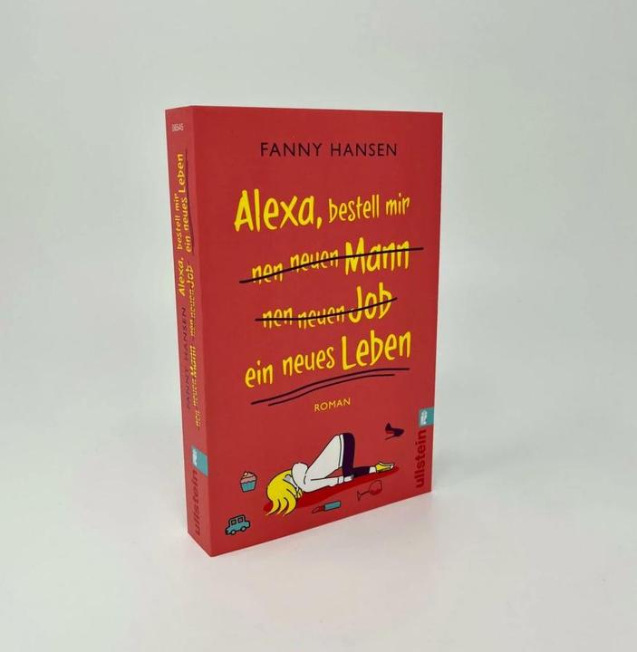 Produktbild Alexa, bestell mir nen neuen Mann nen neuen Job ein neues Leben (Deutsch, Fanny Hansen, 2022)