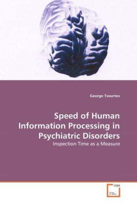 Produktbild Speed of Human Information Processing in Psychiatric Disorders (George Tsourtos, 2008)
