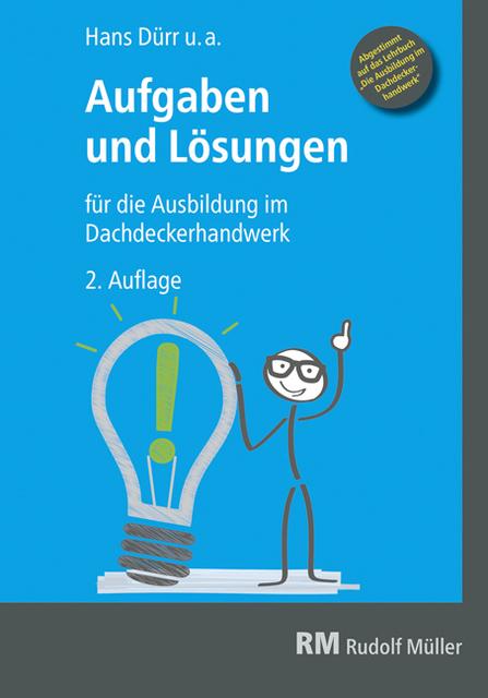 Produktbild Aufgaben und Lösungen für die Ausbildung im Dachdeckerhandwerk (Deutsch, Hansua, Dürr, 2018)