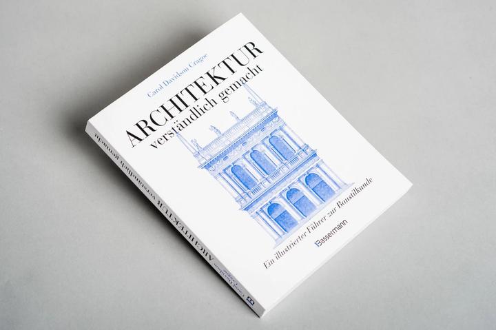 Produktbild Architektur - verständlich gemacht. Die illustrierte und verständliche Baustilkunde zu Stil (Deutsch, Carol Davidson Cragoe, 2020)