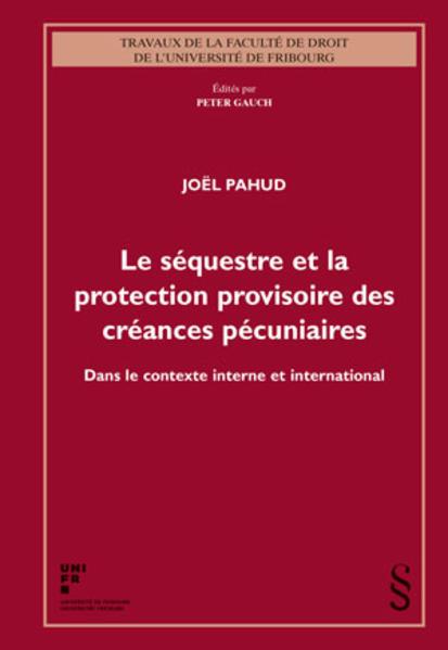 Actual product image Le séquestre et la protection provisoire des créances pécuniaires (French, Joël Pahud, 2018)