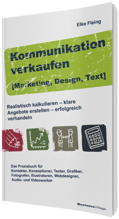 Immagine prodotto Kommunikation verkaufen (Marketing, Design, Text) (Tedesco, Elke Fleing, 2012)