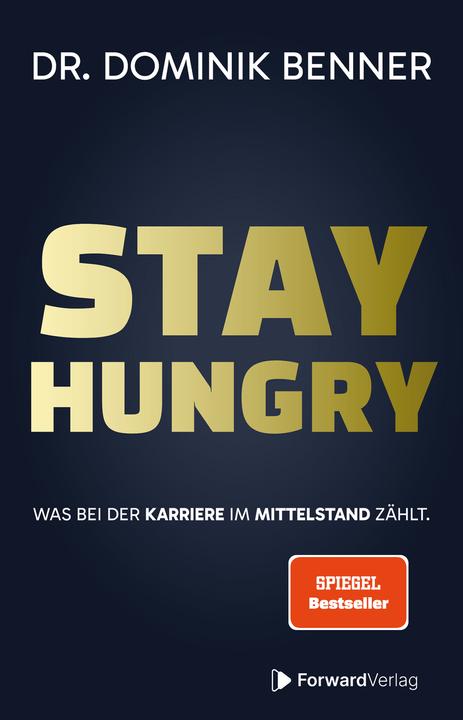 Forward Benner:Stay Hungry (Deutsch, Dominik(Dr.), Forward, 2025)