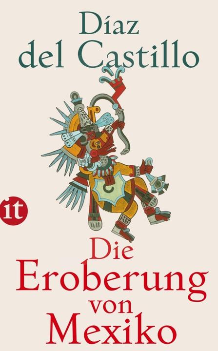 Produktbild Die Eroberung von Mexiko (Deutsch, Bernal Díaz del Castillo, 2017)