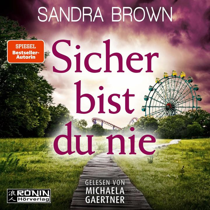 Sicher bist du nie (Sandra Brown, Christoph Göhler, Michaela Gaertner, Deutsch)