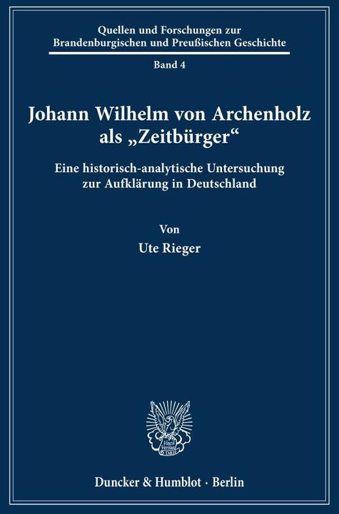Produktbild Johann Wilhelm von Archenholz als 'Zeitbürger'. (Deutsch, Ute Rieger, 1994)