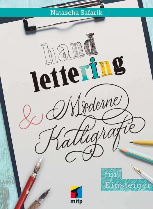 Produktbild Handlettering und moderne Kalligrafie für Einsteiger (Deutsch, Natascha Safarik, 2022)
