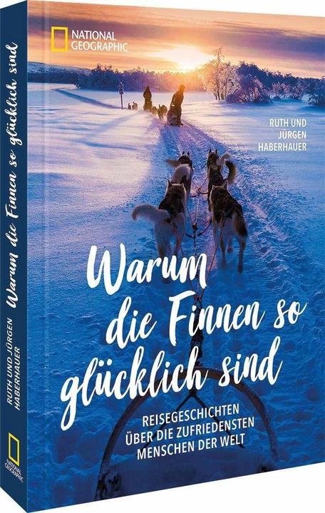 Produktbild National Geographic Warum die Finnen so glücklich sind (Deutsch, Jürgen Haberhauer, Ruth Haberhauer, 2023)