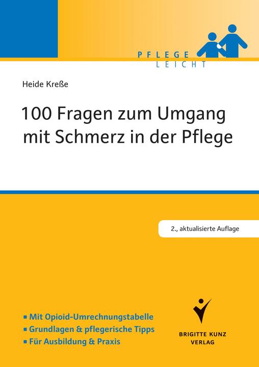 Produktbild 100 Fragen zum Umgang mit Schmerz in der Pflege (Deutsch, Heide Kresse, 2016)