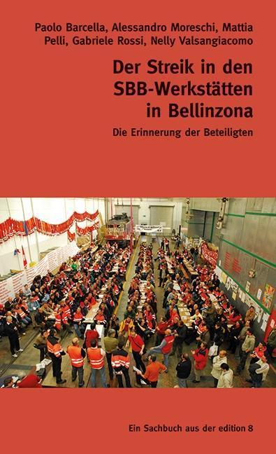 Produktbild Der Streik in den SBB-Werkstätten in Bellinzona (Moreschi Barcella, Paolo, Deutsch)