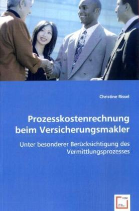 Produktbild Prozesskostenrechnung beim Versicherungsmakler (Deutsch, Christine Rissel, 2008)
