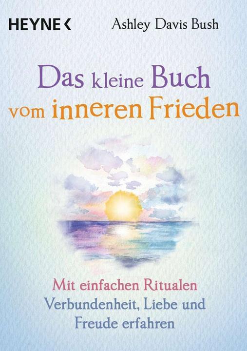 Produktbild Das kleine Buch vom inneren Frieden (Deutsch, Ashley Davis Bush, 2020)