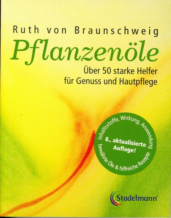Produktbild Pflanzenöle - Qualität, Anwendung und Wirkung (Deutsch, Ruth von Braunschweig, 2023)