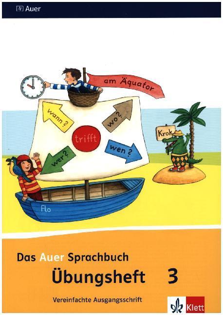 Produktbild Das Auer Sprachbuch. Übungsheft Vereinfachte Ausgangsschrift 3. Schuljahr. Ausgabe für Bayern - (Deutsch, Ernst Klett Verlag, 2015)