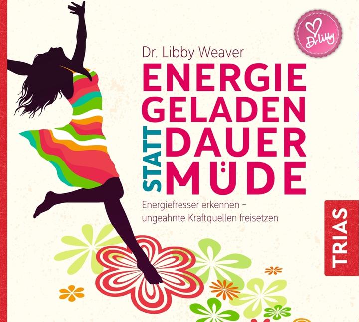 Produktbild Weaver:Energiegeladen statt dauermüde (Deutsch, Claudia Gräf, Libby Weaver, 2019)